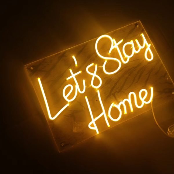 lets stay home neon sign