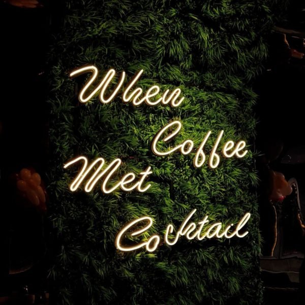 when coffee met cocktail neon sign