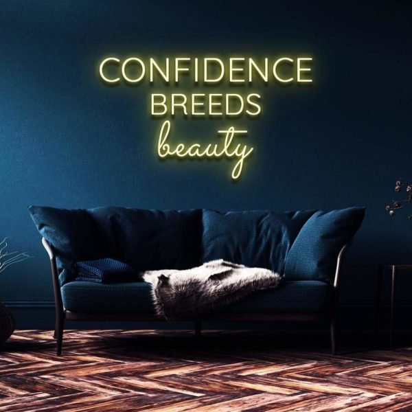 confidence breeds beauty neon sign