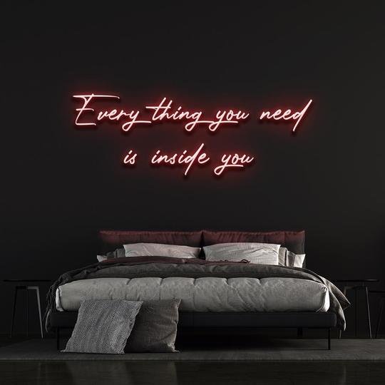 everything you need is inside you neon sign