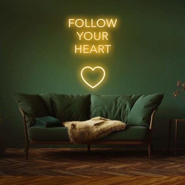 follow your heart neon sign
