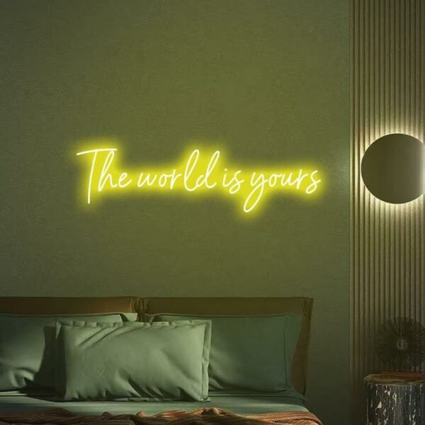 the world is yours neon sign