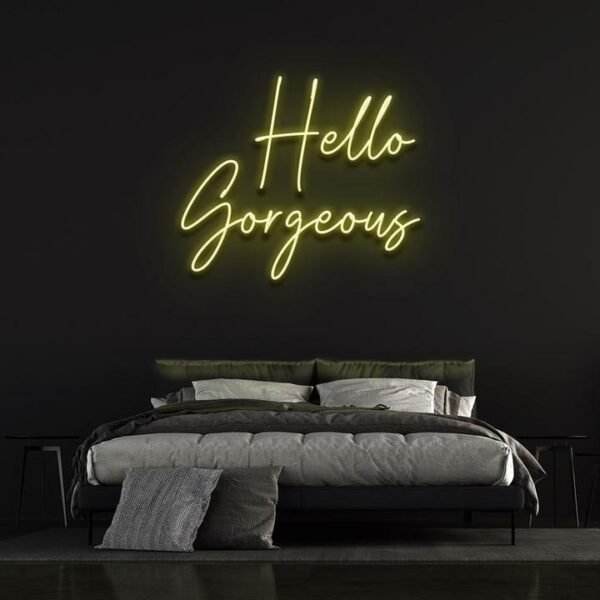 Hello Gorgeous neon sign