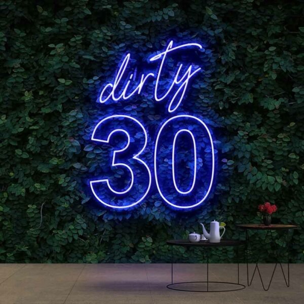 dirty 30 neon sign