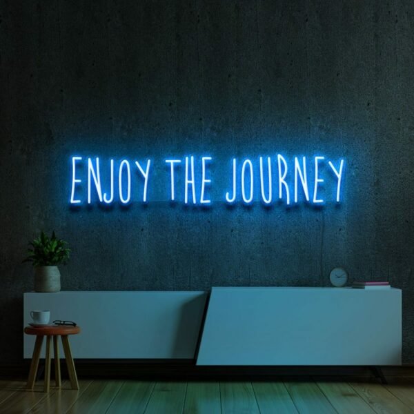 Enjoy The Journey Neon sign