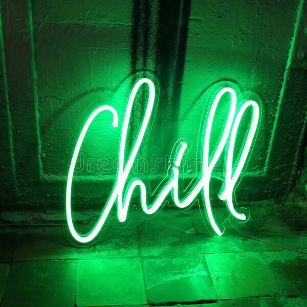 chill neon sign