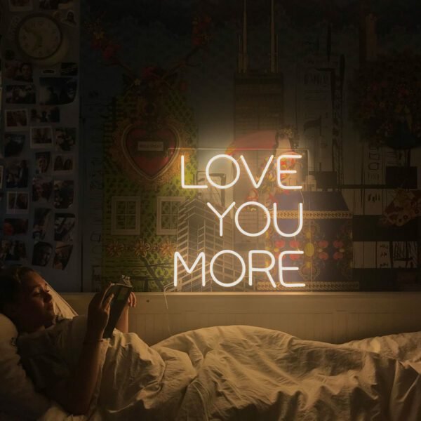 love you more neon sign