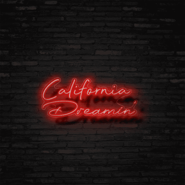 california dreamin neon sign